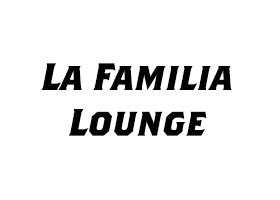 La Familia Lounge